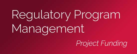 Regulatory Program Management and Project Funding